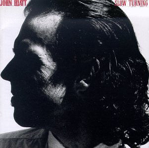 John Hiatt : Slow Turning (CD, Album, Club)