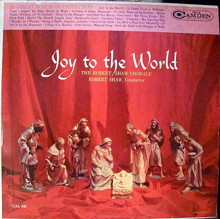 The Robert Shaw Chorale : Joy To The World (LP, Mono)