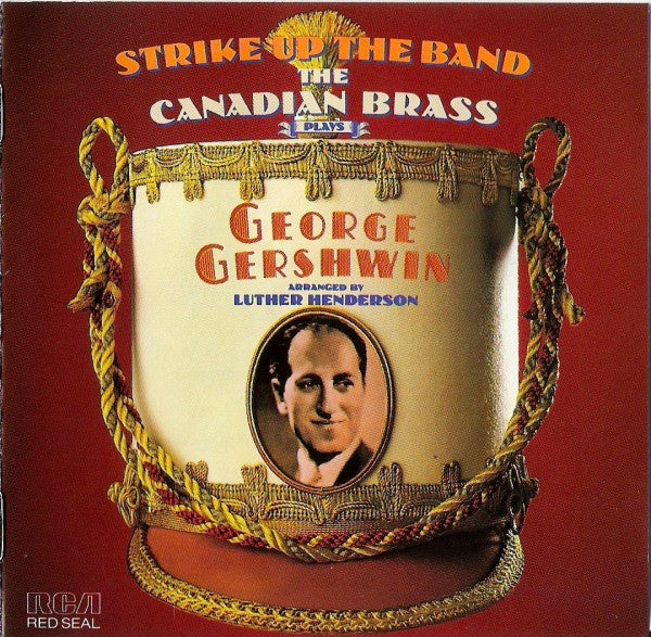 George Gershwin, The Canadian Brass : Strike Up The Band (The Canadian Brass Plays George Gershwin) (CD)