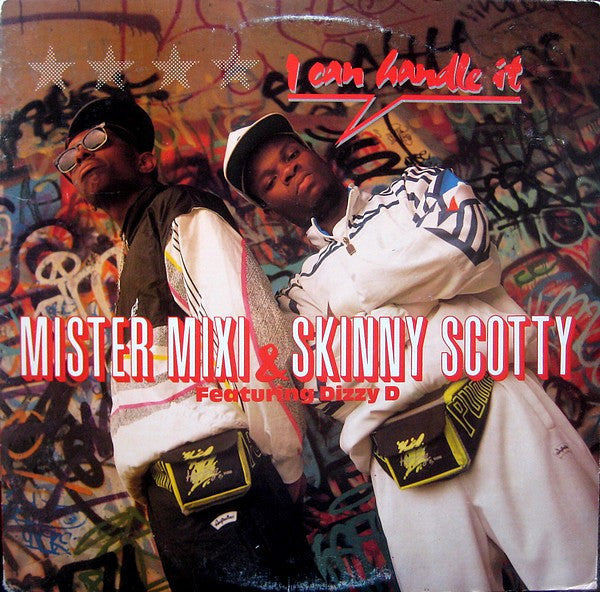 Mister Mixi & Skinny Scotty Featuring Dizzy D : I Can Handle It (12")