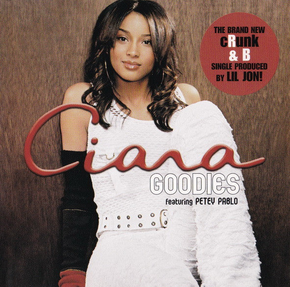 Ciara (2) Featuring Petey Pablo : Goodies (CD, Single, Promo)