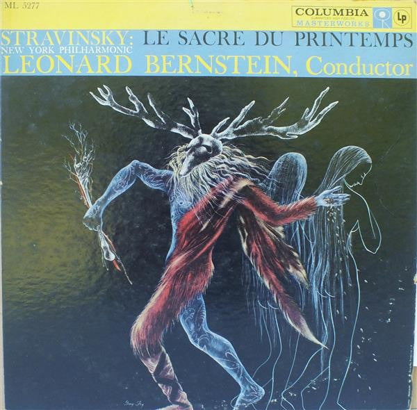 Igor Stravinsky / The New York Philharmonic Orchestra, Leonard Bernstein : Le Sacre Du Printemps (LP, Album, Mono)