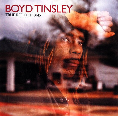 Boyd Tinsley : True Reflections (CD)