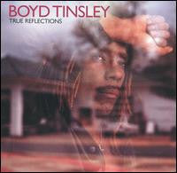 Boyd Tinsley : True Reflections (CD)