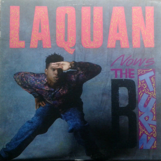 Laquan : Now's The B-Turn (12", Single)