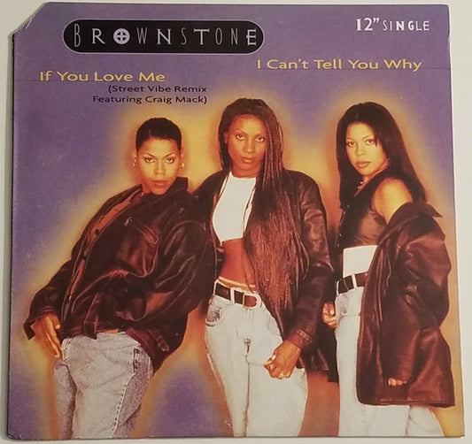Brownstone : I Can't Tell You Why / If You Love Me (12", Single)