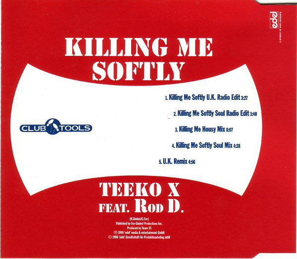 Teeko X Feat. Rod D. : Killing Me Softly (The Club Mixes) (CD, Maxi)