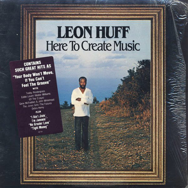 Leon Huff : Here To Create Music (LP, Album, San)