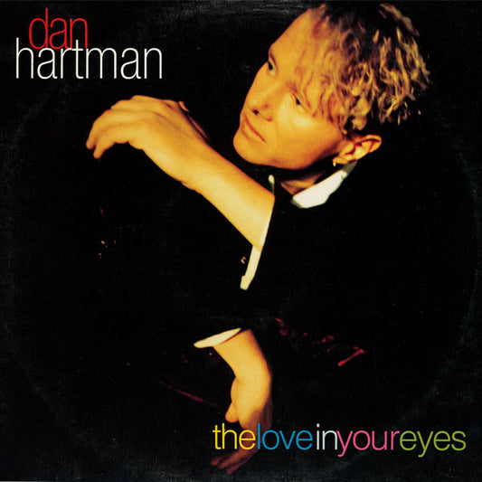 Dan Hartman : The Love In Your Eyes (12")