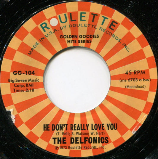 The Delfonics : He Don't Really Love You / Without You (7", Single, RE, Styrene)
