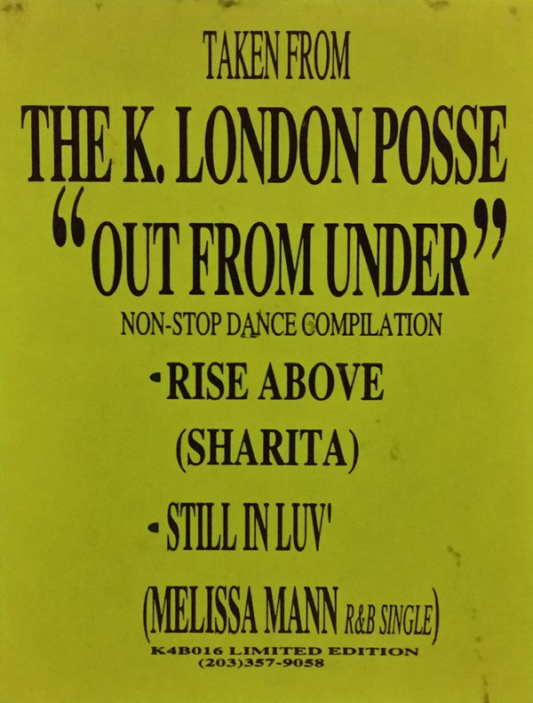 K London Posse Featuring Sharita / Melissa Mann : Rise Above / Still In Luv' (12")