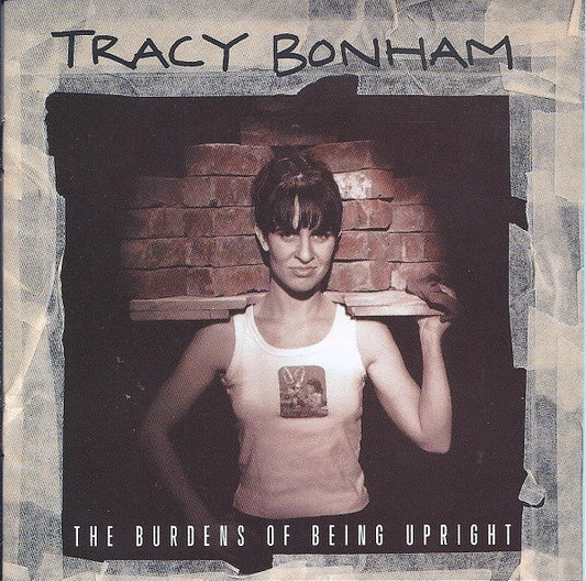 Tracy Bonham : The Burdens Of Being Upright (CD, Album, Club)