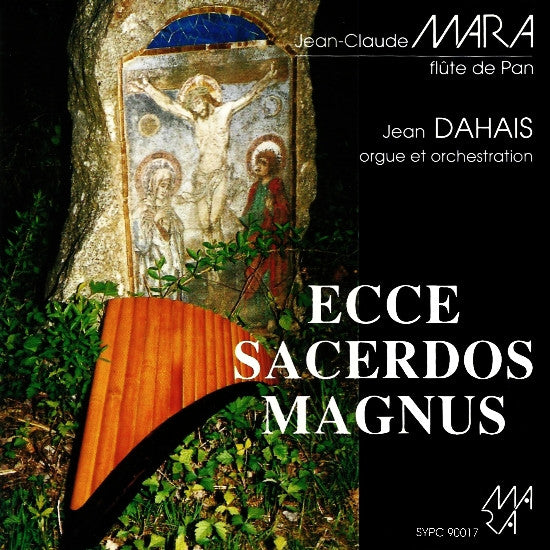 Jean-Claude Mara, Jean Dahais : Ecce Sacerdos Magnus (CD, Album)
