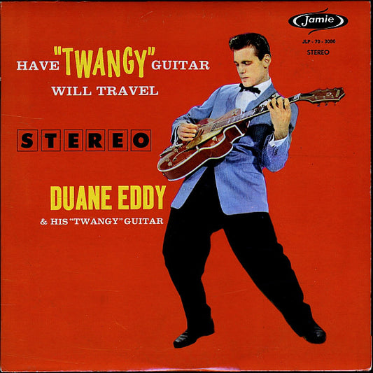 Duane Eddy : Have "Twangy" Guitar Will Travel (LP, Album)