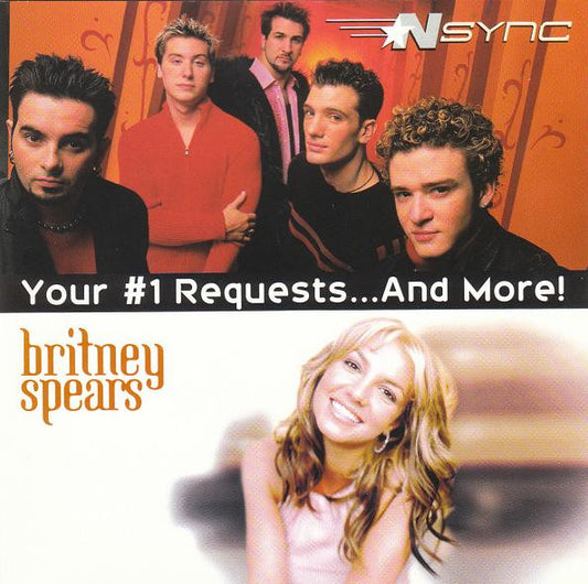 *NSYNC / Britney Spears : Your #1 Requests...And More! (CD, Comp)