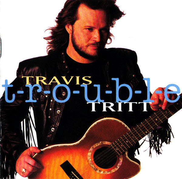 Travis Tritt : T-R-O-U-B-L-E (CD, Album, Club)