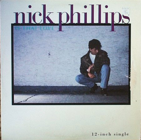 Nick Phillips : Is That Love (12")