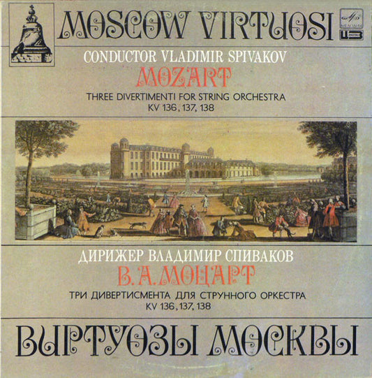 Wolfgang Amadeus Mozart - Moscow Virtuosi , Conductor Vladimir Spivakov : Three Divertimenti For String Orchestra KV 136, 137, 138 (LP, RP)