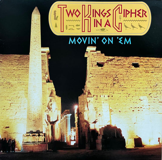 Two Kings In A Cipher : Movin' On 'Em / You Know How To Make Me (12", Tra)