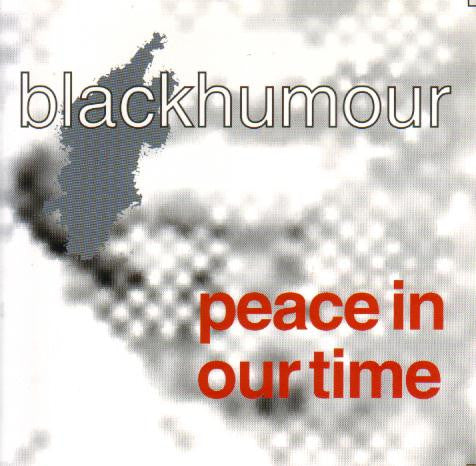 blackhumour : Peace In Our Time (CD, RE)