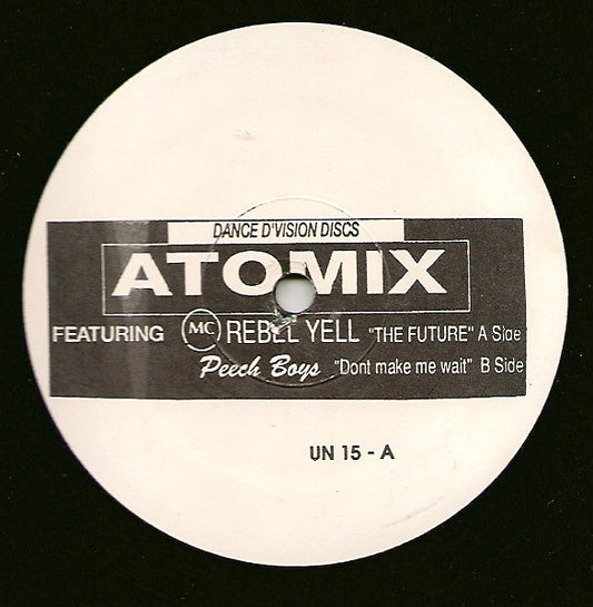 Atomix / Peech Boys : The Future  / Don't Make Me Wait (12")