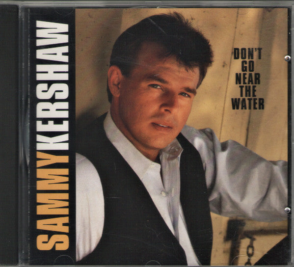 Sammy Kershaw : Don't Go Near The Water (CD, Album)