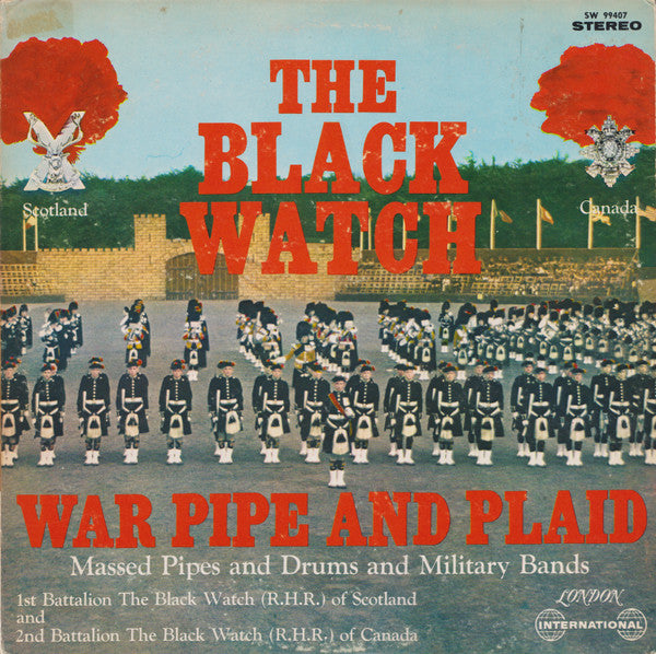 Pipes And Drums Of The 1st Battalion The Black Watch And The Pipes And Drums Of The Black Watch Of Canada R.H.R. Second Battalion : The Black Watch (War Pipe And Plaid) (LP, Album)