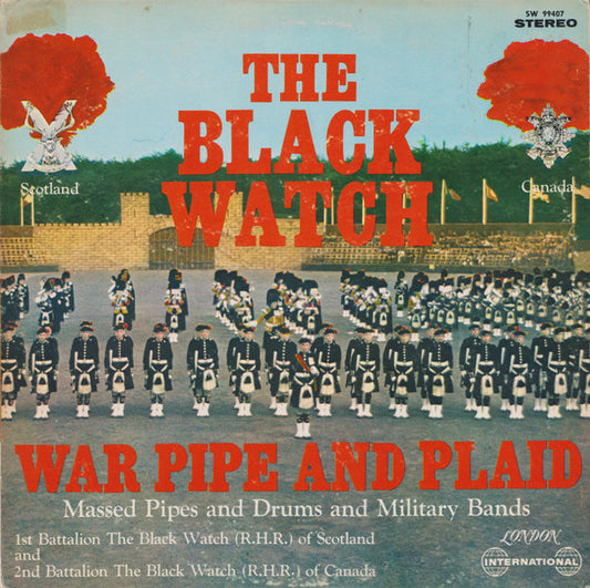 Pipes And Drums Of The 1st Battalion The Black Watch And The Pipes And Drums Of The Black Watch Of Canada R.H.R. Second Battalion : The Black Watch (War Pipe And Plaid) (LP, Album)