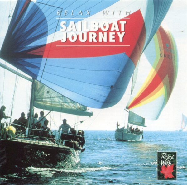 No Artist : Relax With Sailboat Journey (CD, Album)