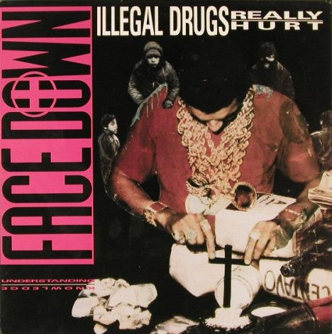 Face Down : Illegal Drugs Really Hurt (LP, Album)