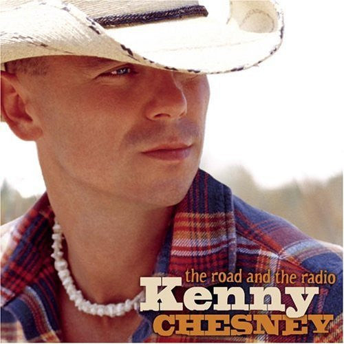 Kenny Chesney : The Road And The Radio  (HDCD, Album)