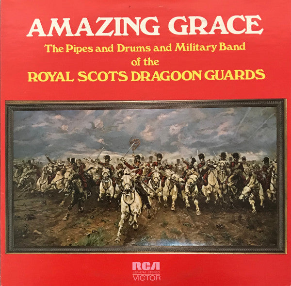 The Pipes And Drums Of The Royal Scots Dragoon Guards (Carabiniers And Greys) And The Military Band Of The Royal Scots Dragoon Guards (Carabiniers And Greys) : Amazing Grace (LP, Album, Hol)