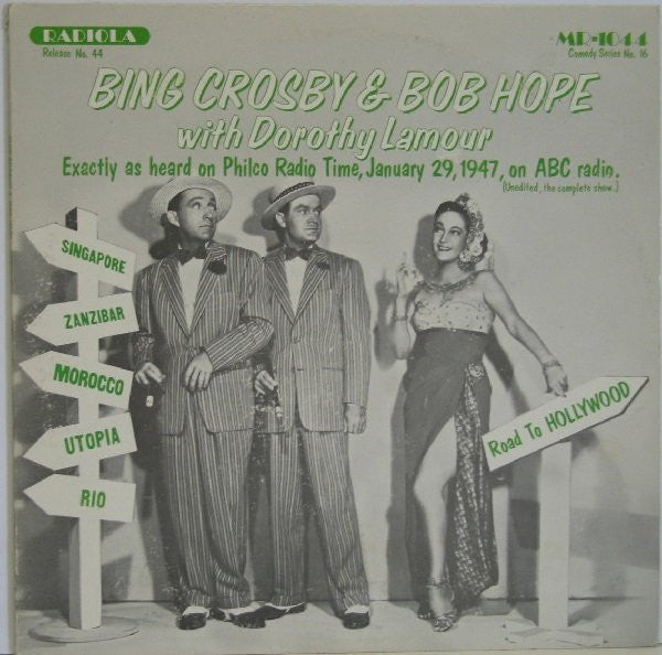 Bing Crosby And Bob Hope With Dorothy Lamour And Doris Day : Philco Radio Time, January 29, 1947 / The New Swan Show, November 7, 1948 (LP, Comp)