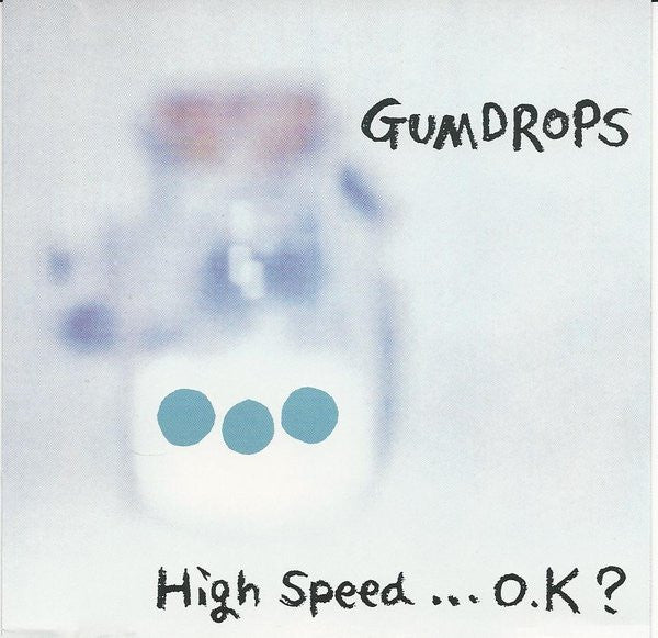 Gumdrops : High Speed... O.K? (CD, Album)