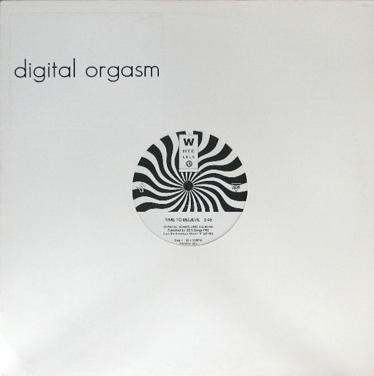 Digital Orgasm : Time To Believe (12", S/Sided, Promo)