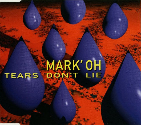 Mark 'Oh : Tears Don't Lie (CD, Maxi)