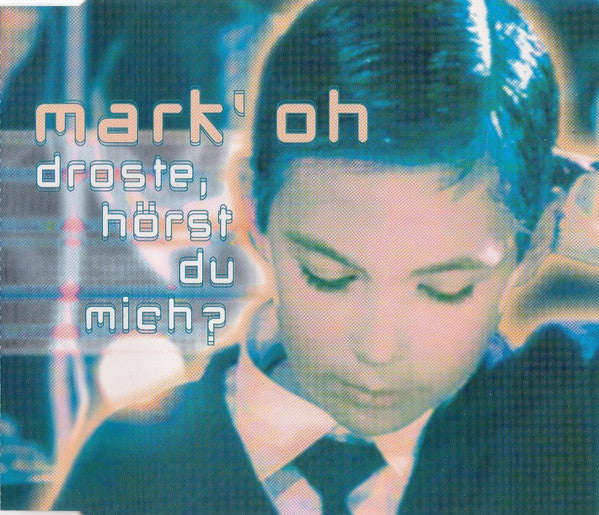 Mark 'Oh : Droste, Hörst Du Mich? (CD, Maxi)