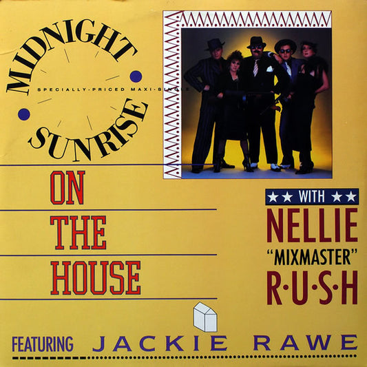 Midnight Sunrise With Nellie Rush Featuring Jackie Rawe : On The House (12")