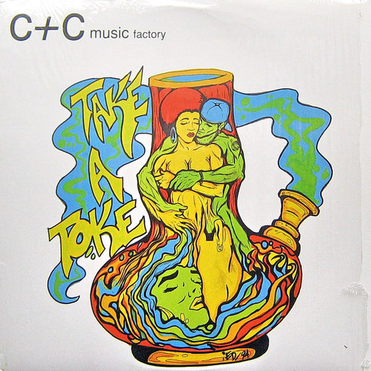 C + C Music Factory : Take A Toke (The Remix) (12")