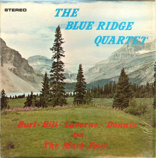The Blue Ridge Quartet And Mark 4 (2) : Burl-Bill-Laverne-Donnie And The Mark Four (LP, Album)