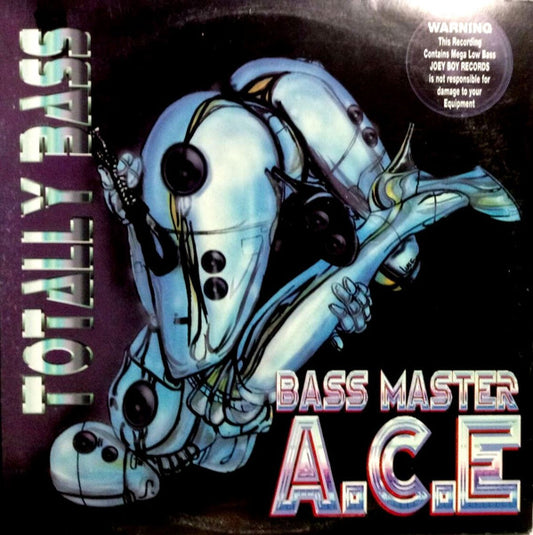 Bass Master A.C.E : Totally Bass (LP, Album)