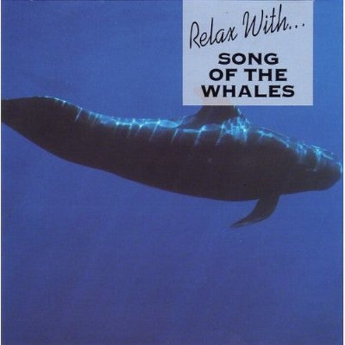No Artist : Relax With... Song Of The Whales (CD)