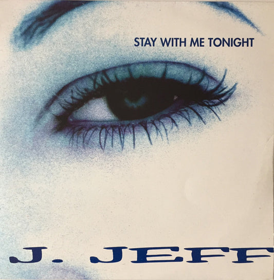 J. Jeff : Stay With Me Tonight (12")