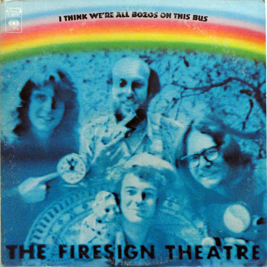 The Firesign Theatre : I Think We're All Bozos On This Bus (LP, Album, Pit)
