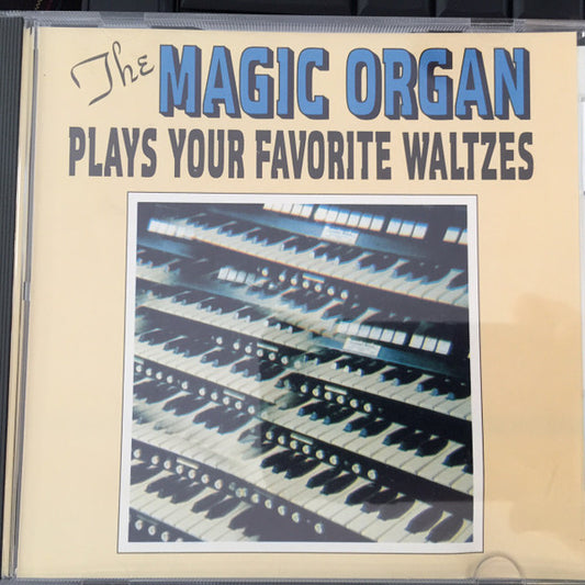 The Magic Organ : Plays Your Favorite Waltzes (CD)