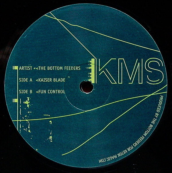 The Bottom Feeders : Kaiser Blade / Fun Control (12")