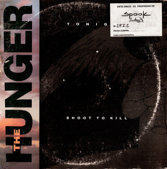 The Hunger : Tonight / Shoot To Kill (12")