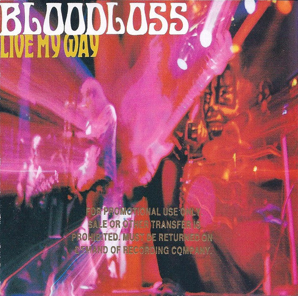 Bloodloss : Live My Way (CD, Album, Promo)