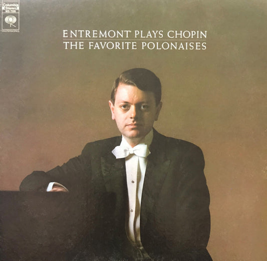 Philippe Entremont Plays Frédéric Chopin : Entremont Plays Chopin (The Favorite Polonaises) (LP, Album)