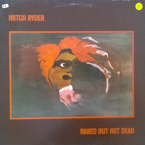 Mitch Ryder : Naked But Not Dead (LP)